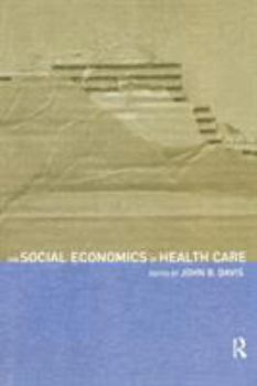 Paperback The Social Economics of Health Care Book