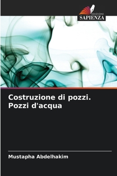 Paperback Costruzione di pozzi. Pozzi d'acqua [Italian] Book