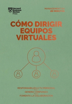 Paperback Cómo Dirigir Equipos Virtuales. Serie Management En 20 Minutos (Leading Virtual Teams Spanish Edition) [Spanish] Book