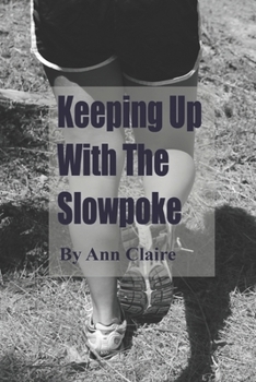 Paperback Keeping up with the Slowpoke Book