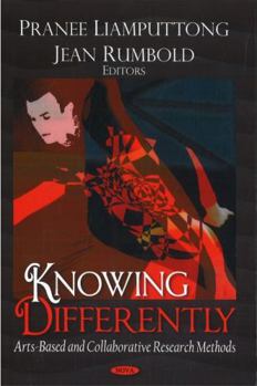 Hardcover Knowing Differently: Arts-Based and Collaborative Research Methods Book