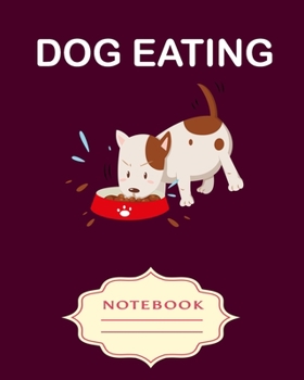 Paperback Dog Eating: Notebooks are a very essential part for taking notes, as a diary, writing thoughts and inspirations, tracking your goa Book