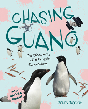 Hardcover Chasing Guano: The Discovery of a Penguin Supercolony Book