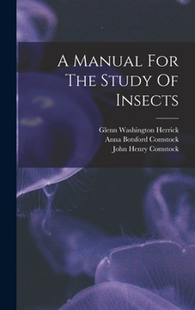 Hardcover A Manual For The Study Of Insects Book
