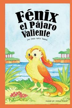 Paperback Fénix el Pájaro Valiente [Spanish] Book