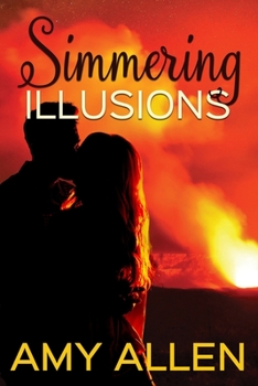 Simmering Illusions - Book #4 of the Girl and The Fireman