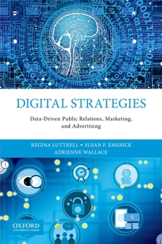 Paperback Digital Strategies: Data-Driven Public Relations, Marketing, and Advertising Book