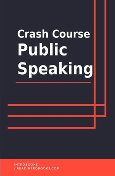 Crash Course Public Speaking