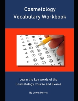 Paperback Cosmetology Vocabulary Workbook: Learn the key words of the Cosmetology Course and Exams Book