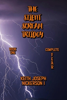 Paperback The Silent Scream Trilogy: Part One - Complete Fear Book