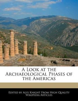 Paperback A Look at the Archaeological Phases of the Americas Book