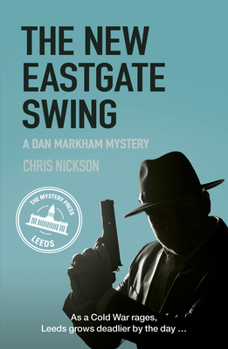The New Eastgate Swing - Book #2 of the Dan Markham Mystery