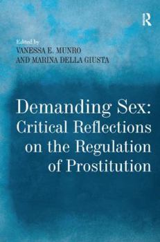 Paperback Demanding Sex: Critical Reflections on the Regulation of Prostitution Book
