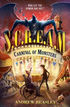 S.C.R.E.A.M - Carnival of Monsters - Book #2 of the S.C.R.E.A.M.