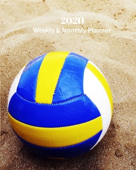 2020 Weekly and Monthly Planner: Beach Volleyball in the Sand - Monthly Calendar with U.S./UK/ Canadian/Christian/Jewish/Muslim Holidays– Calendar in Review/Notes 8 x 10 in.-Sports Recreations
