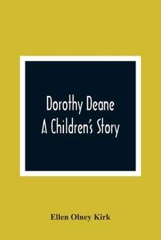 Paperback Dorothy Deane; A Children'S Story Book