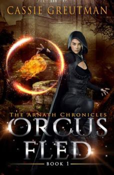 Paperback Orcus Fled: A clean portal story, focused on friendship (The Arnath Chronicles) Book