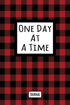 One Day At A Time Journal: Lined Journal In Red and Black Buffalo Plaid With An Inspirational Quote