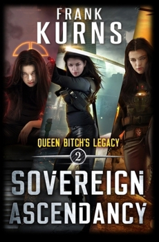 Sovereign Ascendancy (Queen Bitch's Legacy)