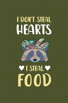 I Don't Steal Hearts I Steal Food: All Purpose 6x9 Blank Lined Notebook Journal Way Better Than A Card Trendy Unique Gift Green Texture Raccoon