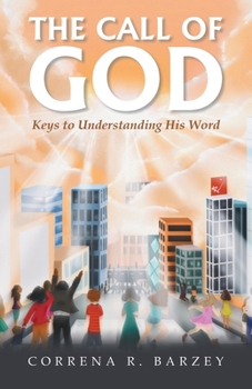 Paperback The Call of God: Keys to Understanding His Word Book