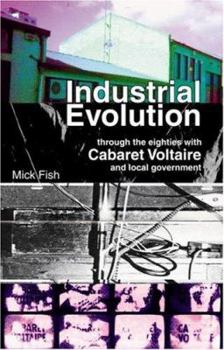Paperback Industrial Evolution: Through the Eighties With Cabaret Voltaire (Poptomes) Book