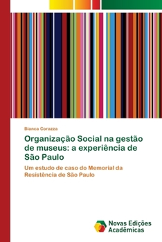 Paperback Organização Social na gestão de museus: a experiência de São Paulo [Portuguese] Book