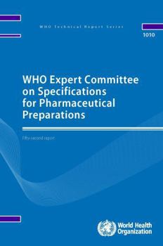 Paperback Who Expert Committee on Specifications for Pharmaceutical Preparations: Fifty-Second Report Book