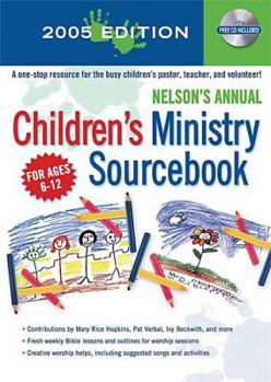 Paperback Nelson's Annual Children's Ministry Sourcebook 2005 Book