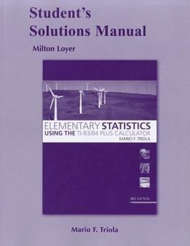 Paperback Elementary Statistics Using the T1-83/84 Plus Calculator, Student's Solutions Manual Book