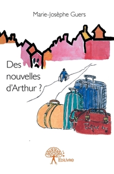 Paperback Des nouvelles d'Arthur ? [French] Book