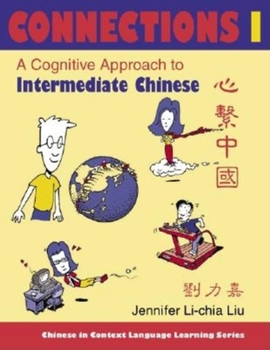 Paperback Connections I [Text ] Workbook], Textbook & Workbook: A Cognitive Approach to Intermediate Chinese Book