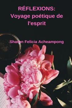 Paperback R?flexions: Voyage po?tique de l'esprit [French] Book