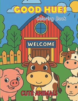 Paperback Good Hues: Farm Animals Book