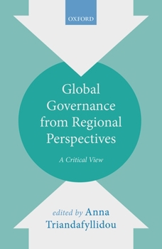 Hardcover Global Governance from Regional Perspectives: A Critical View Book