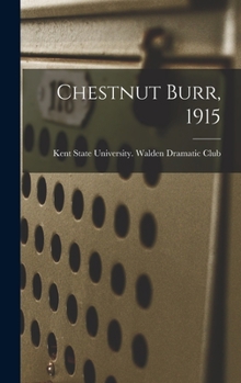 Hardcover Chestnut Burr, 1915 Book