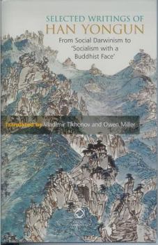 Hardcover Selected Writings of Han Yongun: From Social Darwinism to 'Socialism with a Buddhist Face' Book