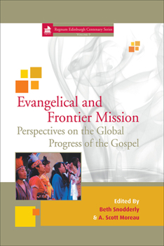 Hardcover Evangelical and Frontier Mission: Perspectives on the Global Progress of the Gospel Book
