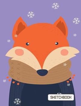 SketchBook: Cute Fox On The Purple Cover This Sketch Pad notebook has 110 blank pages, White paper, Sketch, Draw and Paint