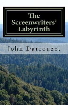 Paperback The Screenwriters' Labyrinth: Your Screenwriting Partner - A Workbook Book