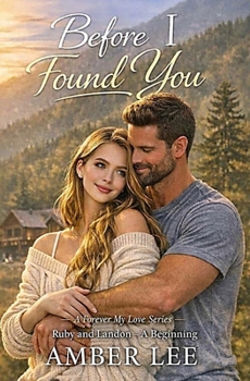 Paperback Before I Found You: Ruby and Landon - A Beginning Book