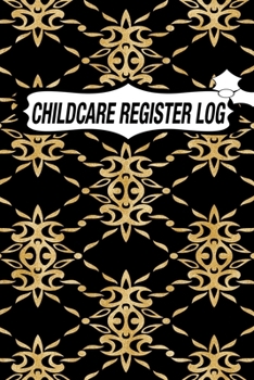 Paperback Childcare Register Log: Daily Childcare Register Log, Attendance Logbook, Generic Sign In And Out Registration Book