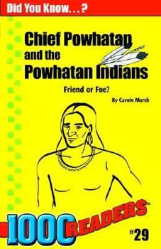 Chief Powhatan and the Powhatan Indians: Friend or Foe?