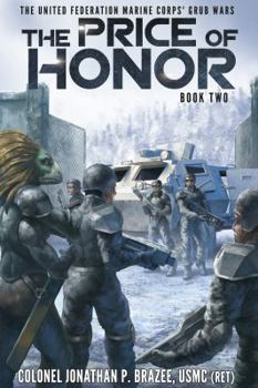 The Price of Honor - Book #2 of the United Federation Marine Corps' Grub Wars