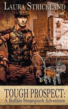 Paperback Tough Prospect: A Buffalo Steampunk Adventure Book