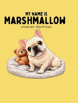 Hardcover My Name Is Marshmallow Book