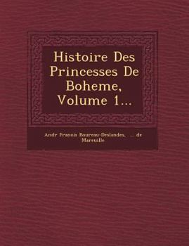 Histoire Des Princesses de Boheme, Volume 1...