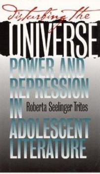 Paperback Disturbing the Universe: Power and Repression in Adolescent Literature Book