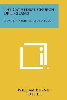 Paperback The Cathedral Church of England: Essays on Architectural Art, V2 Book