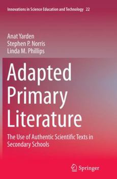 Paperback Adapted Primary Literature: The Use of Authentic Scientific Texts in Secondary Schools Book